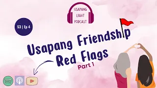 Usapang Friendship Redflags (part 1)