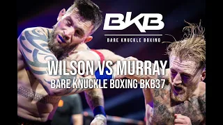 FULL BARE KNUCKLE FIGHT WILSON Vs. MURRAY BKB37