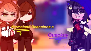 Karmaland reacciona a Quackity :]
