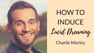 How to Induce Lucid Dreaming in One Night | Charlie Morley