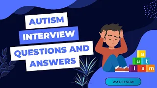 Autism Interview Questions and Answers