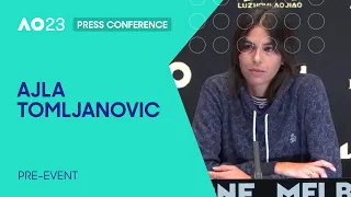 Ajla Tomljanovic Press Conference | Australian Open 2023 Pre-Event