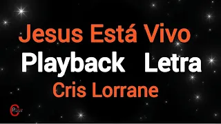 Jesus está vivo playback | Cris Lorrane