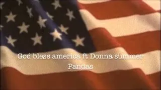 God Bless America ft Donna summer / Pandas