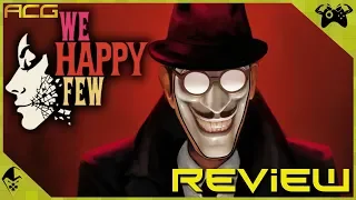 We Happy Few Review "Buy, Wait for Sale, Rent, Never Touch?"