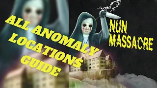 All Anomaly Locations Guide | Nun Massacre: Definitive Edition