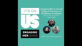 Engaging Men Series: Sexual Assault Prevention At US Military Academies