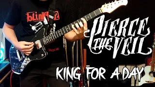 PIERCE THE VEIL // KING FOR A DAY // GUITAR COVER