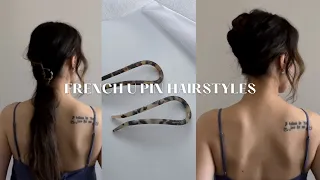 5 Easy French U pin Hairstyles