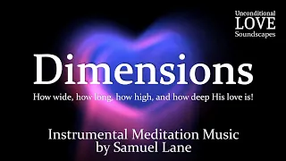 Dimensions | Ambient instrumental meditation music