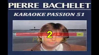 KARAOKE PIERRE BACHELET . Prends ton courage 1983  KARAOKE PASSION 51