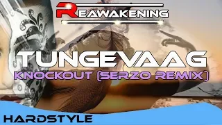 Tungevaag - Knockout (Serzo Remix)