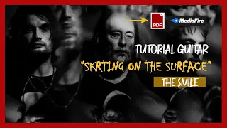 How to play in Guitar - "Skrting On The Surface" / The Smile / Easy Chords + PDF