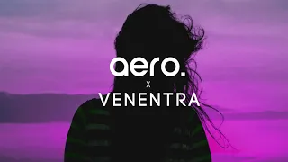 Popular House Music Mix | aero. x Venentra