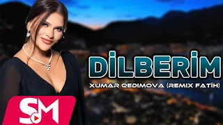 Xumar Qedimova - Dilberim 2023 REMİX ( Xumar Gozlərinlə Mənə Belə Baxma )