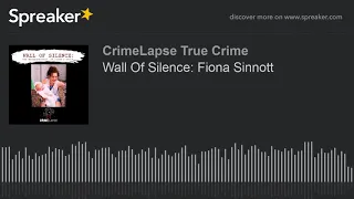 Wall Of Silence: Fiona Sinnott