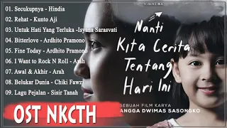 Full Soundtrack NKCTHI Movie ( Nanti Kita Cerita Tentang Hari Ini )