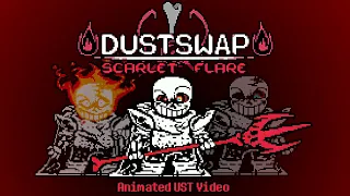 DUSTSWAP: Scarlet Flare - FULL UST Animated Video