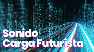 ⚡ [EFECTO DE SONIDO] CARGA Futurista - futuristic loading sound effect