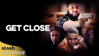 Get Close | Crime Drama | Full Movie | Black Cinema