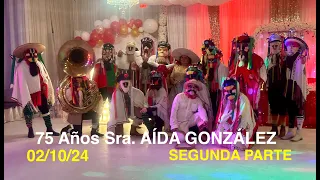 75 Años Sra. AIDA GONZÁLEZ  (Segunda parte)