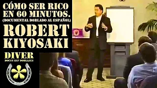 Robert Kiyosaki (Dubbed in Spanish) how to be rich or millionaire in 60 minutes. (Seminar)