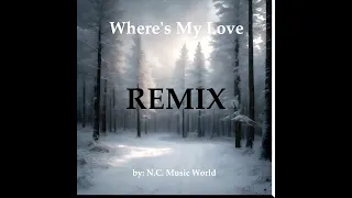 Where's My Love REMIX