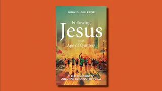 Following Jesus in an Age of Quitters