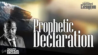 THE REALITY OF SUPERNATURAL EXEMPTION (PROPHETIC DECLARATIONS ) || APOSTLE JOSHUA SELMAN