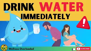 DRINK Water IMMEDIATELY if Your Body shows these 10 WARNING signs