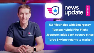 Airplane News: U2 Pilot helps with emergency, Tecnam first flight, Back country strips, T182 returns