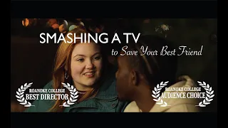 Smashing a TV to Save Your Best Friend - Award Winning Student Film
