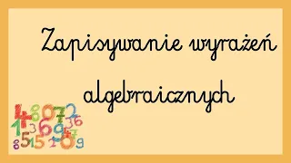 Zapisywanie wyrażeń algebraicznych