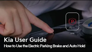 How to Use the Electric Parking Brake (EBP) & Auto Hold (Applies to All Kia Models) I Kia User Guide