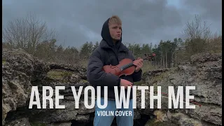 ARE YOU WITH ME - Losr Frequencies - VIOLIN COVER -  Zotov