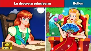 Principessa doverosa 👸 The dutiful princess | Woa Fairy Tales Italian