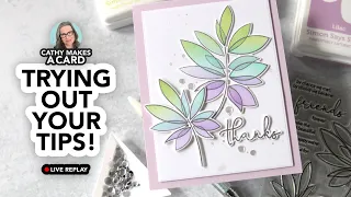Cathy Makes a Card Live: Trying out a viewer hack for perfectly aligned stamps and die cuts!