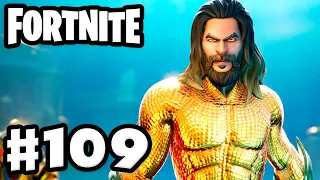 Getting the Aquaman Skin at the Last Minute! - Fortnite - Gameplay Part 109