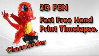 3D PEN | Fast Free Hand Print Timelapse | N°1 Charmander