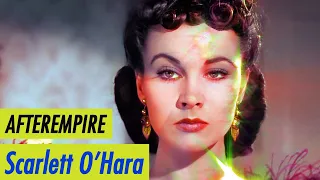 Scarlett O'Hara // AFTER EMPIRE // !!BEST Vivien Leigh Version!!