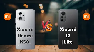 Xiaomi redmi K50i Vs Xiaomi 12 Lite 5G || Techvs