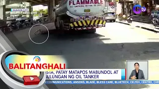 Siklista, patay matapos mabundol at magulungan ng oil tanker | BT