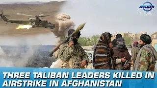 Three Taliban Leaders Killed In Airstrike In Afghanistan | Indus News