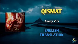 Qismat • Ammy Virk • Lyrics Translation (English) • Song Sense