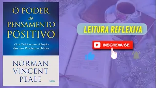 RESUMO DO LIVRO | O PODER DO PENSAMENTO POSITIVO | NORMAN VINCENT PEALE | #LeituraReflexiva