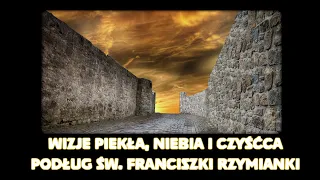 "Wizja piekła, czyśćca i Nieba" podług św. Franciszki Rzymianki