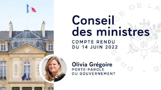 Compte rendu du Conseil des ministres du 14 juin 2022.