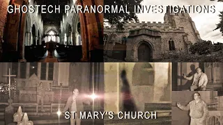 Ghostech Paranormal Investigations - Episode 111 - St Mary's Church