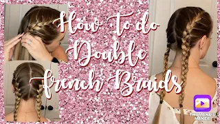 DOUBLE FRENCH BRAIDS! Detailed tutorial!