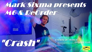 VOCAL TRANCE, Mark Sixma presents M6 & ReOrder  -  Crash